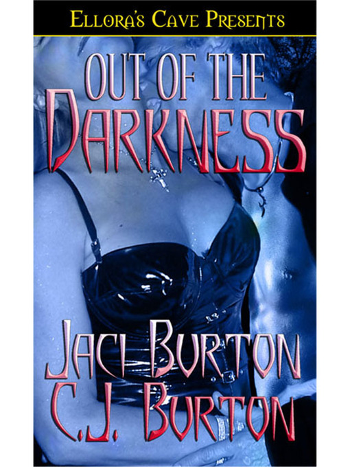 Title details for Out of the Darkess by J. C. Burton - Available